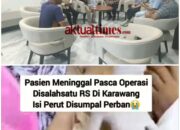 Klarifikasi RS Hastien Karawang Soal Dugaan Malpraktek Yang Viral Medsos Beberkan Kronologi Dan Prosedur Penanganan Pasien