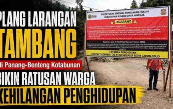 Plang Larangan Tambang. Panang Benteng Kotabunan. plang larangan esdm
