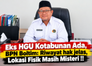 Eks HGU Kotabunan Ada, BPN Boltim: Riwayat hak jelas, Lokasi Fisik Masih Misteri !!