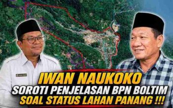 Iwan Naukoko Soroti Penjelasan BPN Boltim