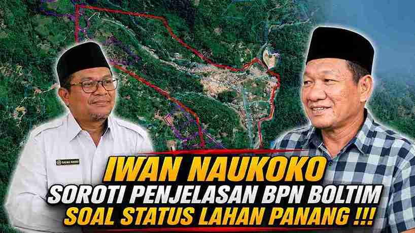 Iwan Naukoko Soroti Penjelasan BPN Boltim